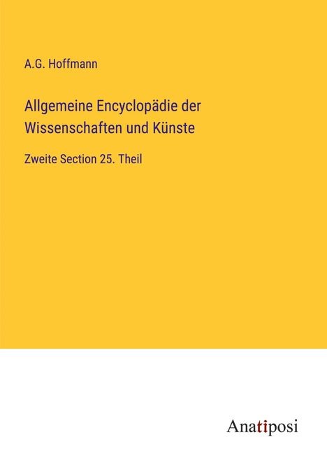 A. G. Hoffmann: Allgemeine Encyclopädie der Wissenschaften und Künste, Buch