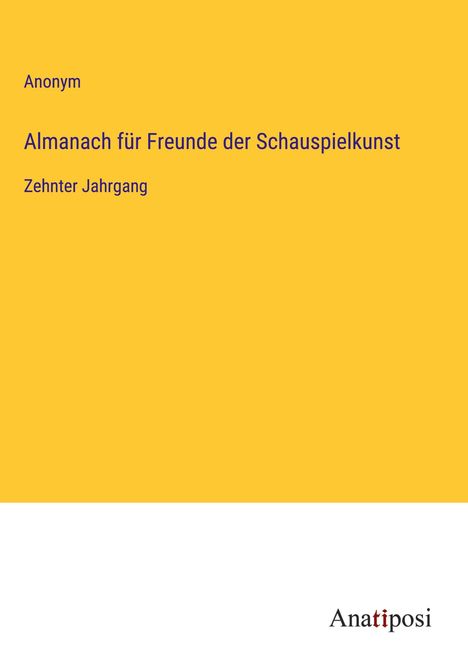 Anonym: Almanach für Freunde der Schauspielkunst, Buch