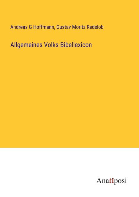 Andreas G Hoffmann: Allgemeines Volks-Bibellexicon, Buch
