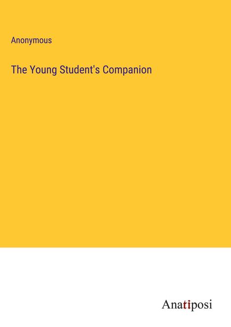 Anonymous: The Young Student's Companion, Buch