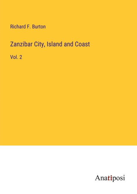 Richard F. Burton: Zanzibar City, Island and Coast, Buch