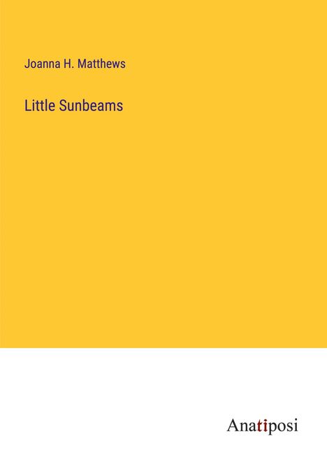 Joanna H. Matthews: Little Sunbeams, Buch