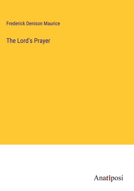 Frederick Denison Maurice: The Lord's Prayer, Buch
