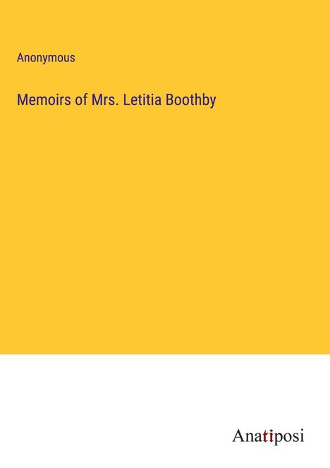 Anonymous: Memoirs of Mrs. Letitia Boothby, Buch