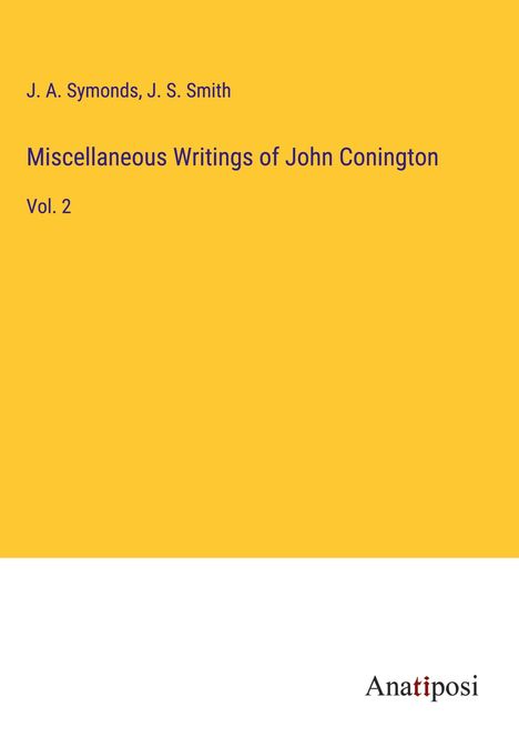 J. A. Symonds: Miscellaneous Writings of John Conington, Buch