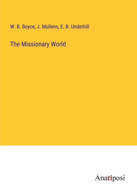 W. B. Boyce: The Missionary World, Buch