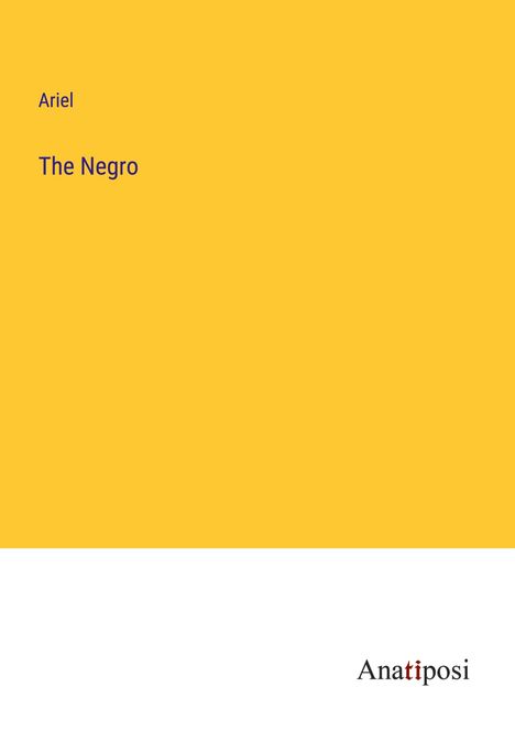 Ariel: The Negro, Buch