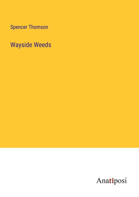 Spencer Thomson: Wayside Weeds, Buch
