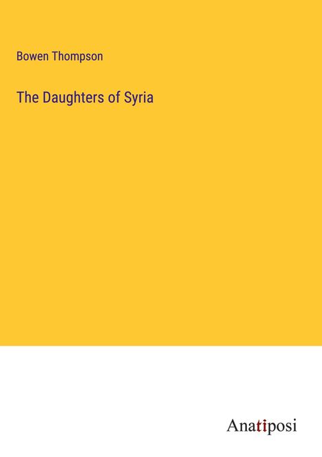 Bowen Thompson: The Daughters of Syria, Buch