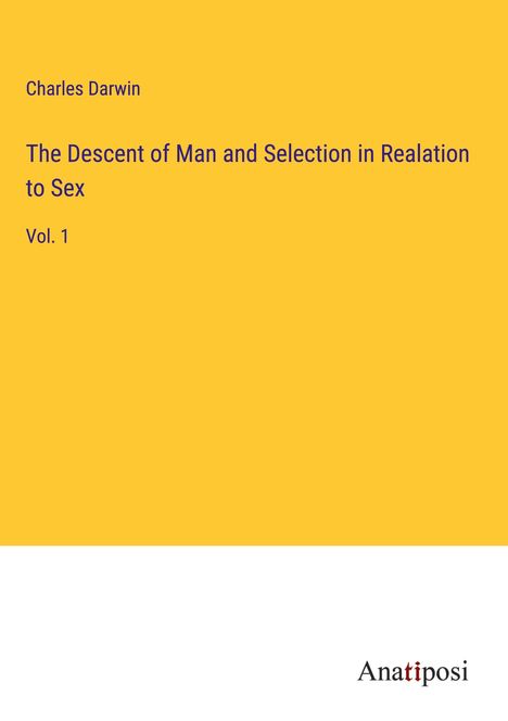 Charles Darwin: The Descent of Man and Selection in Realation to Sex, Buch