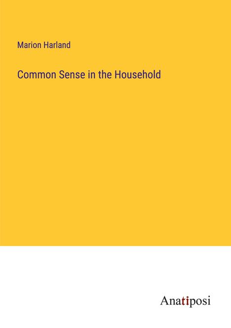 Marion Harland: Common Sense in the Household, Buch