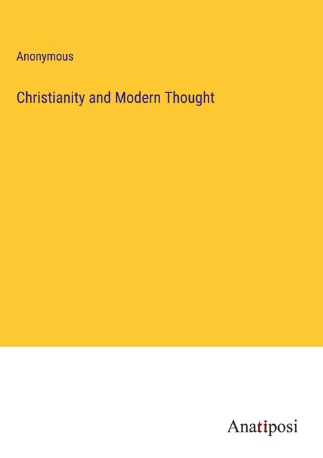 Anonymous: Christianity and Modern Thought, Buch