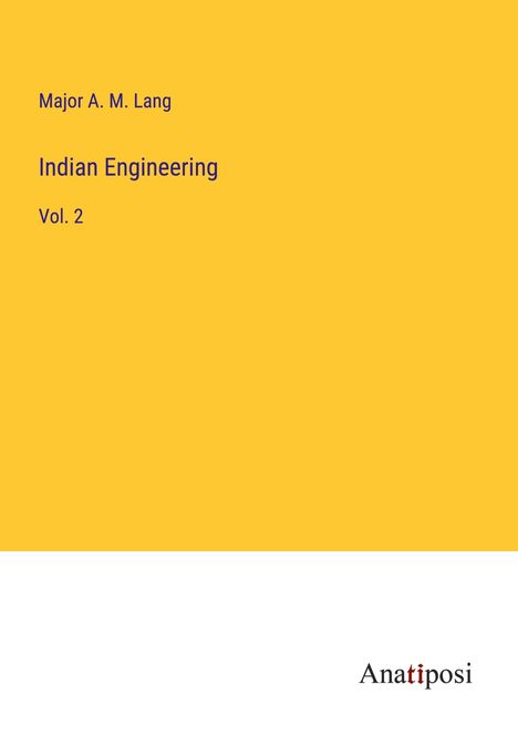 Major A. M. Lang: Indian Engineering, Buch