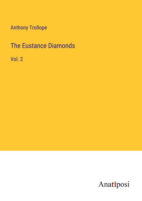 Anthony Trollope: The Eustance Diamonds, Buch