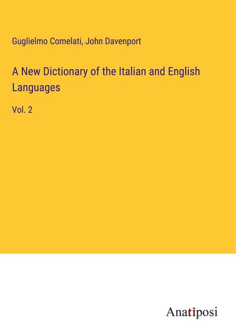 Guglielmo Comelati: A New Dictionary of the Italian and English Languages, Buch