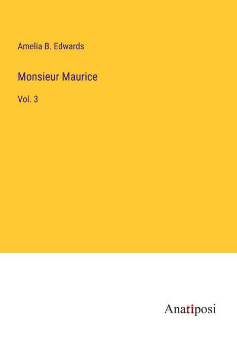 Amelia B. Edwards: Monsieur Maurice, Buch
