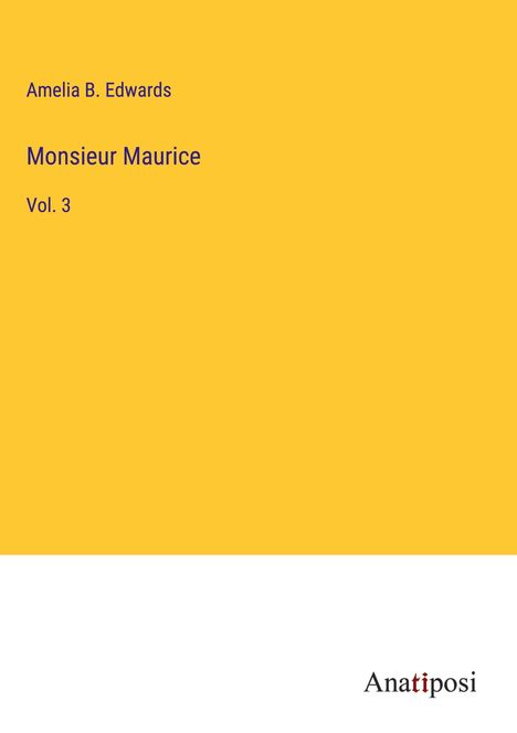 Amelia B. Edwards: Monsieur Maurice, Buch