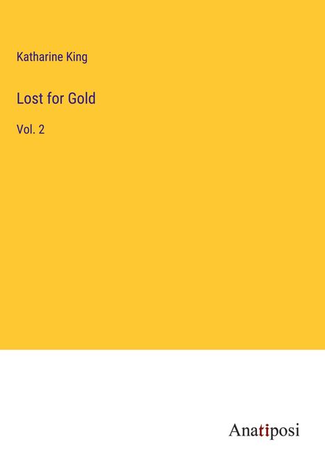 Katharine King: Lost for Gold, Buch