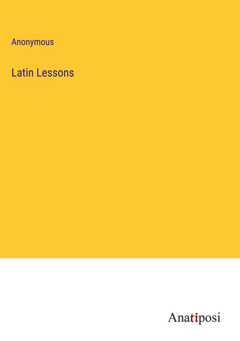 Anonymous: Latin Lessons, Buch