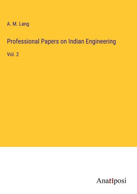 A. M. Lang: Professional Papers on Indian Engineering, Buch