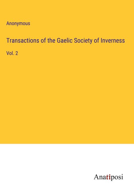 Anonymous: Transactions of the Gaelic Society of Inverness, Buch