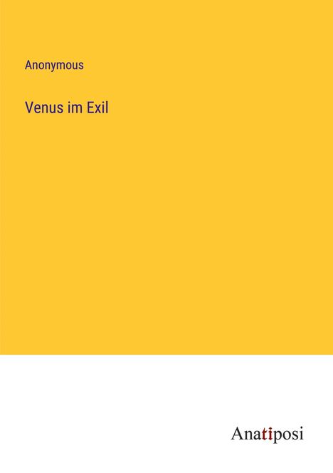 Anonymous: Venus im Exil, Buch