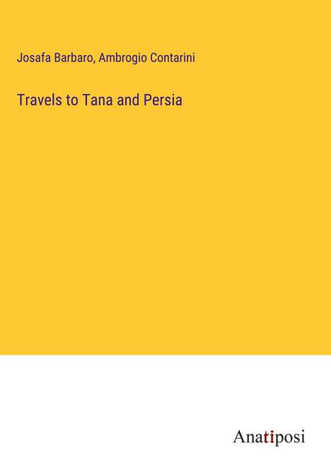 Josafa Barbaro: Travels to Tana and Persia, Buch