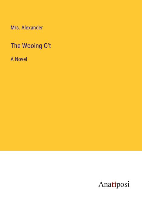 Alexander: The Wooing O't, Buch