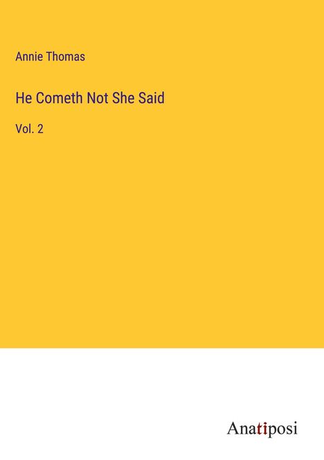 Annie Thomas: He Cometh Not She Said, Buch