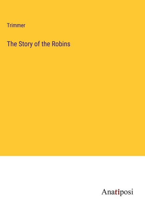 Trimmer: The Story of the Robins, Buch