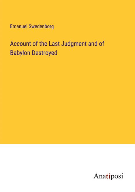 Emanuel Swedenborg: Account of the Last Judgment and of Babylon Destroyed, Buch