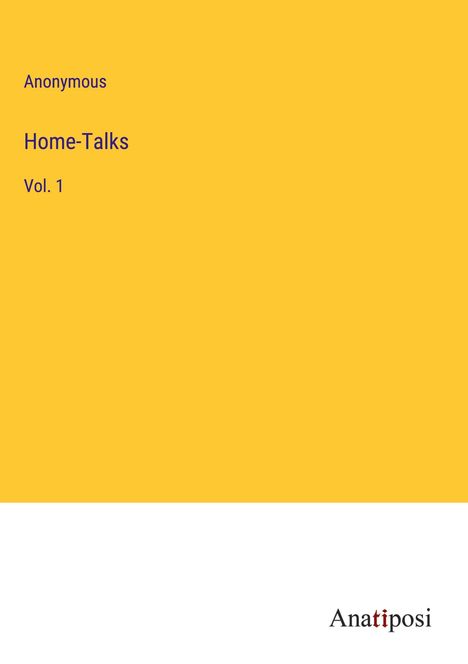 Anonymous: Home-Talks, Buch