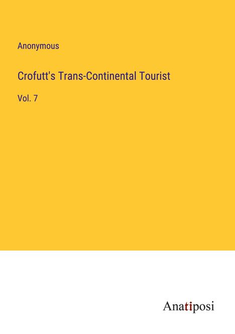 Anonymous: Crofutt's Trans-Continental Tourist, Buch