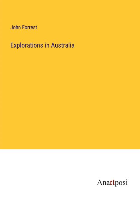 John Forrest: Explorations in Australia, Buch