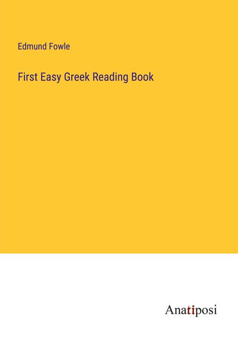 Edmund Fowle: First Easy Greek Reading Book, Buch