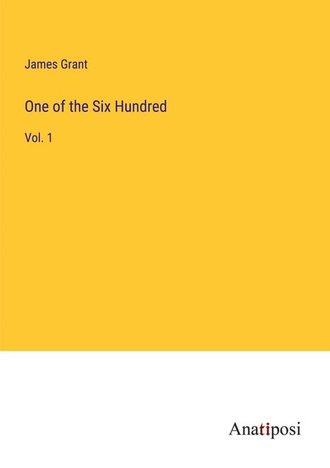 James Grant: One of the Six Hundred, Buch