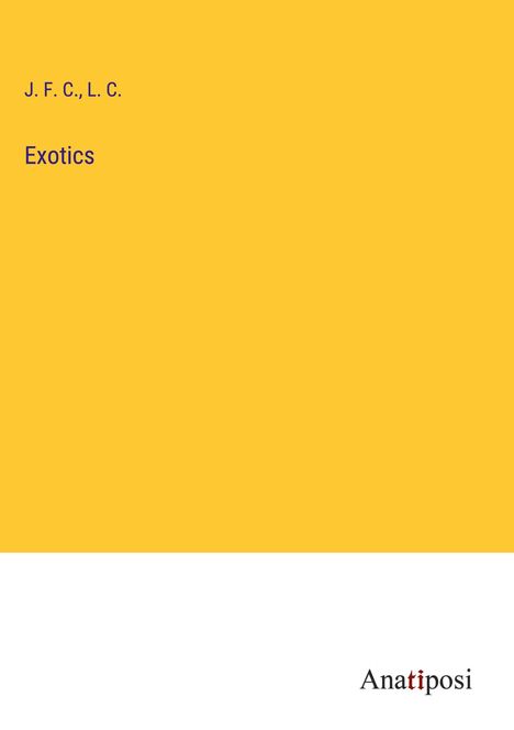 J. F. C.: Exotics, Buch