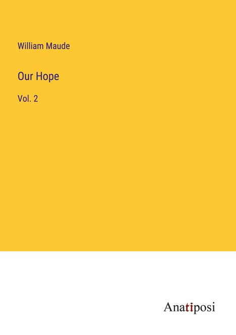 William Maude: Our Hope, Buch