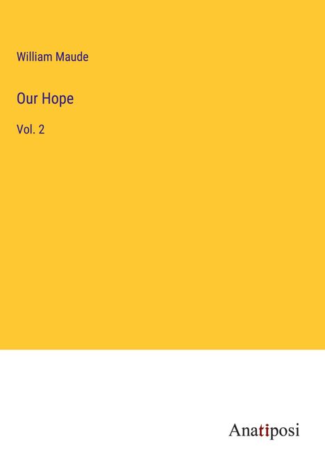 William Maude: Our Hope, Buch