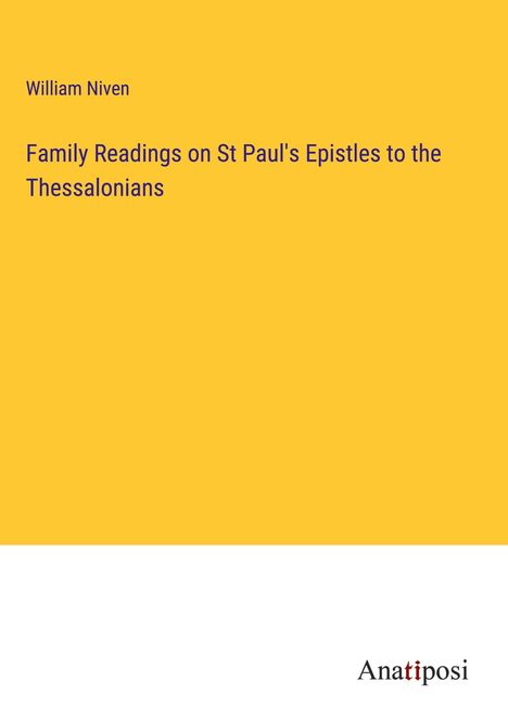 William Niven: Family Readings on St Paul's Epistles to the Thessalonians, Buch