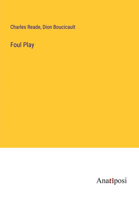 Charles Reade: Foul Play, Buch