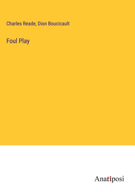Charles Reade: Foul Play, Buch