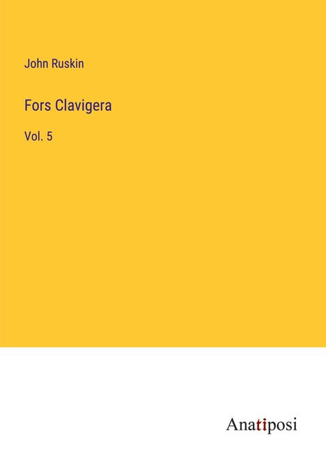 John Ruskin: Fors Clavigera, Buch