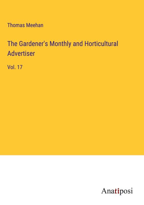 Thomas Meehan: The Gardener's Monthly and Horticultural Advertiser, Buch