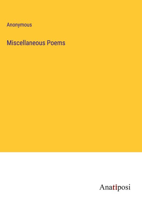 Anonymous: Miscellaneous Poems, Buch