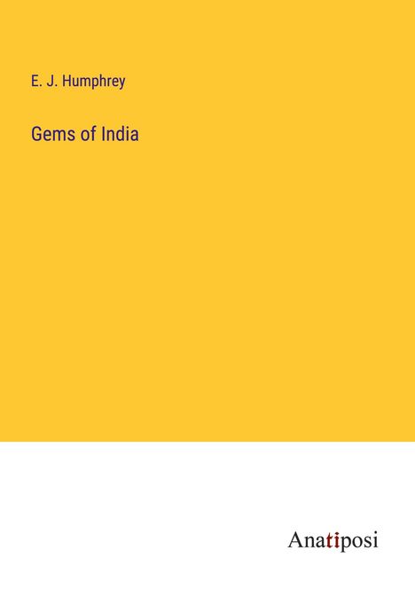 E. J. Humphrey: Gems of India, Buch
