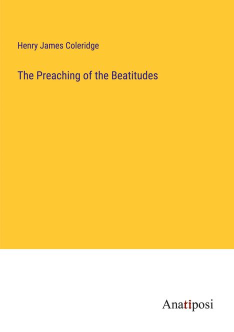 Henry James Coleridge: The Preaching of the Beatitudes, Buch