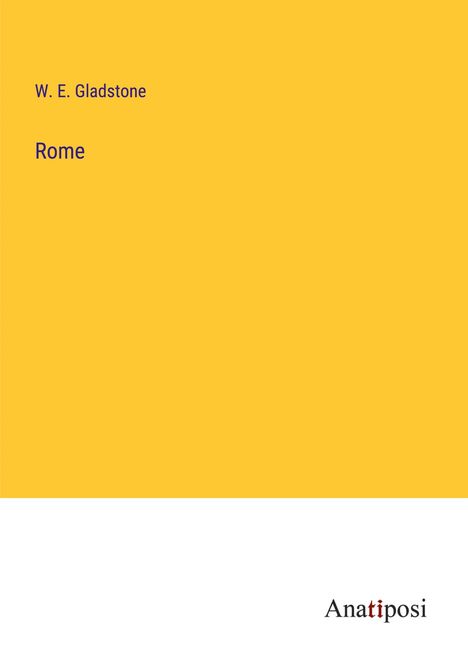 W. E. Gladstone: Rome, Buch