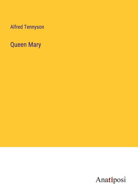 Alfred Tennyson: Queen Mary, Buch