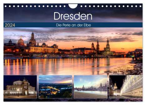 Steffen Gierok: Dresden Die Perle an der Elbe (Wandkalender 2024 DIN A4 quer), CALVENDO Monatskalender, Kalender